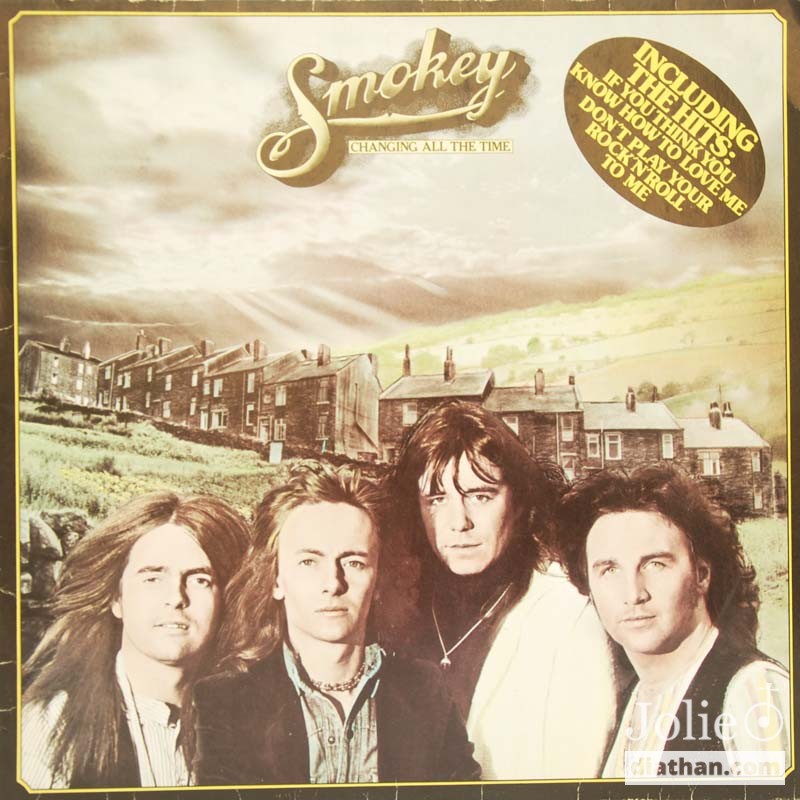 All the time. Time Smokie. Smokie 